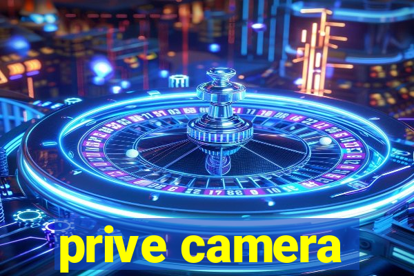 prive camera